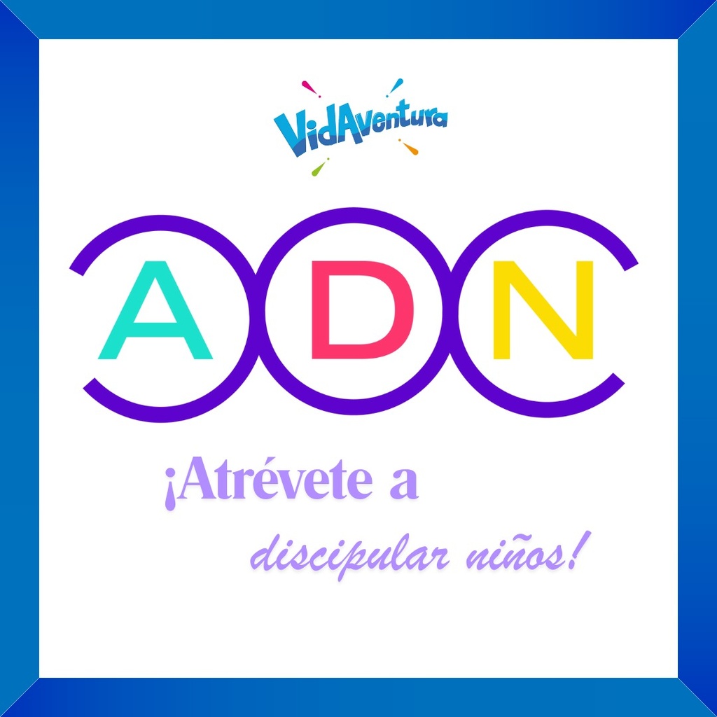 ADN – Atrévete a Discipular Niños