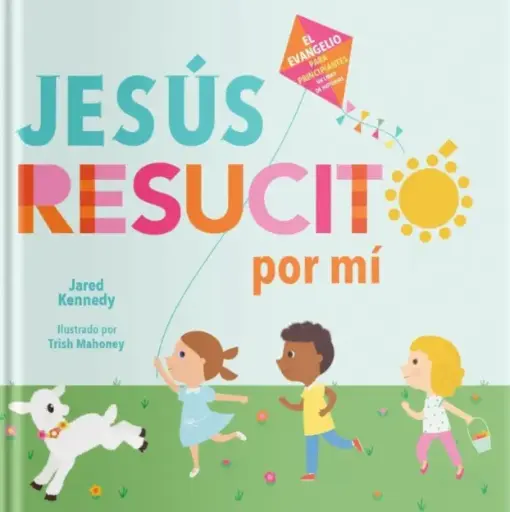 [NIÑOS] Jesús resucitó por mí (Jared Kennedy) 